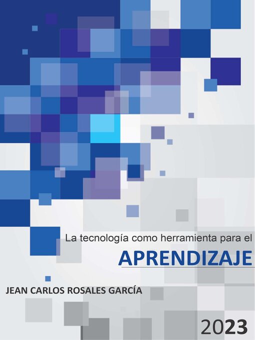 Title details for La tecnología como herramienta para el aprendizaje by Jean Carlos Rosales García - Available